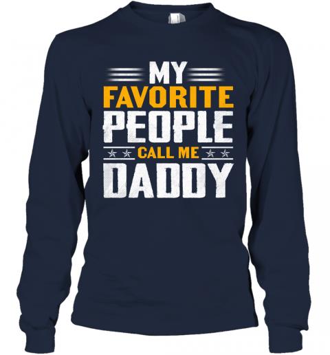 My Favotite People Call Me Daddy 3 » Cool Gifts for You - Mfamilygift My Favotite People Call Me Daddy 3