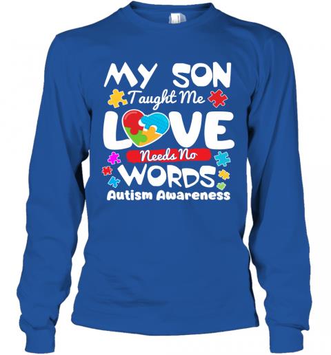 My Son Taught Me Love Needs No Words Autism Awareness Puzzle Heart 4 » Cool Gifts for You - Mfamilygift My Son Taught Me Love Needs No Words Autism Awareness Puzzle Heart 4