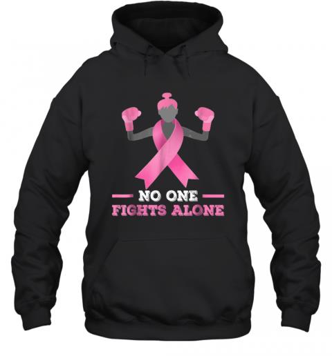 No One Fights Alone T shirt Breast Cancer Tee Fighter Hoodie