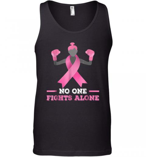 No One Fights Alone T shirt Breast Cancer Tee Fighter Tank Top No One Fights Alone T shirt Breast Cancer Tee Fighter Tank Top