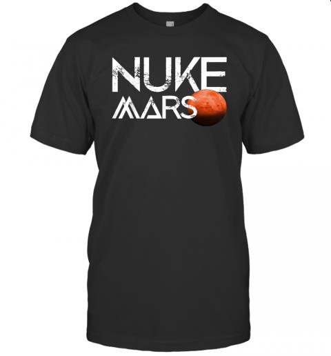 Nuke Mars Shirt Space Exploration Rocket Terraform Mars