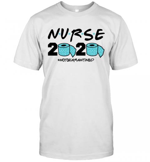 Nurse 2020 #notquarantined Nurse 2020 #notquarantined