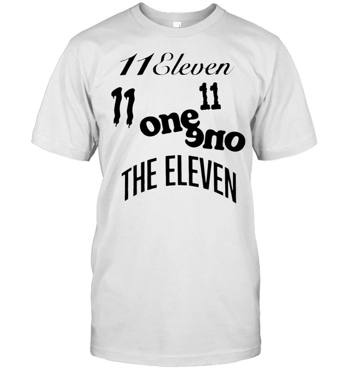 11 Eleven One One The Eleven Shirt 11 Eleven One One The Eleven Shirt