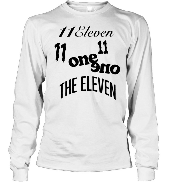 11 Eleven One One The Eleven Shirt 2 » Cool Gifts for You - Mfamilygift 11 Eleven One One The Eleven Shirt 2
