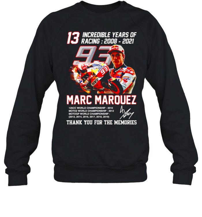 13 Incredible Years Of Racing Marc Marquez Thank You For The Memories Shirt 3 » Cool Gifts for You - Mfamilygift 13 Incredible Years Of Racing Marc Marquez Thank You For The Memories Shirt 3