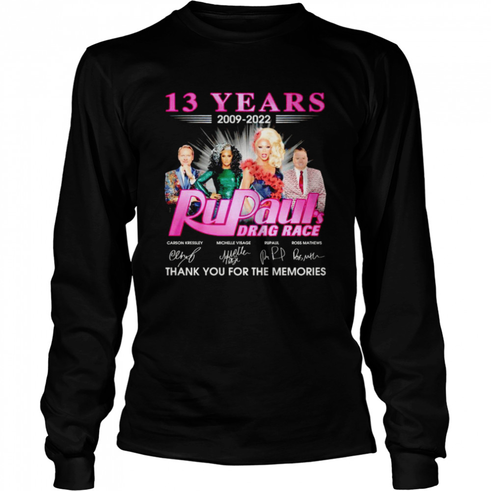 13 Years 2009 2022 Rupaul’S Drag Race Signatures Thank You For The Memories Shirt 2 » Cool Gifts for You - Mfamilygift 13 Years 2009 2022 Rupaul’S Drag Race Signatures Thank You For The Memories Shirt 2