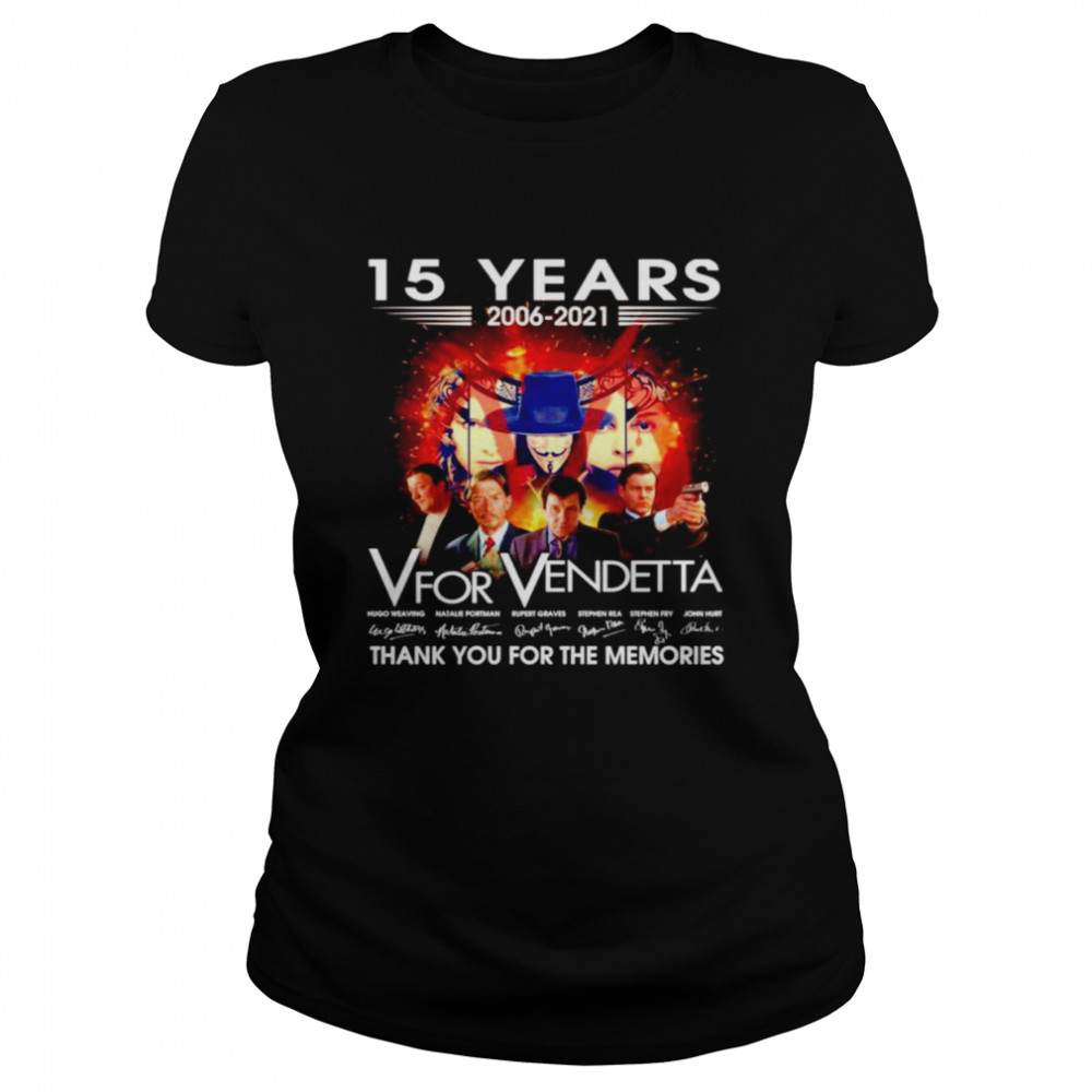 15 Years 2006-2021 V For Vendetta Signatures Thank You For The Memories Shirt 1 » Cool Gifts for You - Mfamilygift 15 Years 2006-2021 V For Vendetta Signatures Thank You For The Memories Shirt 1