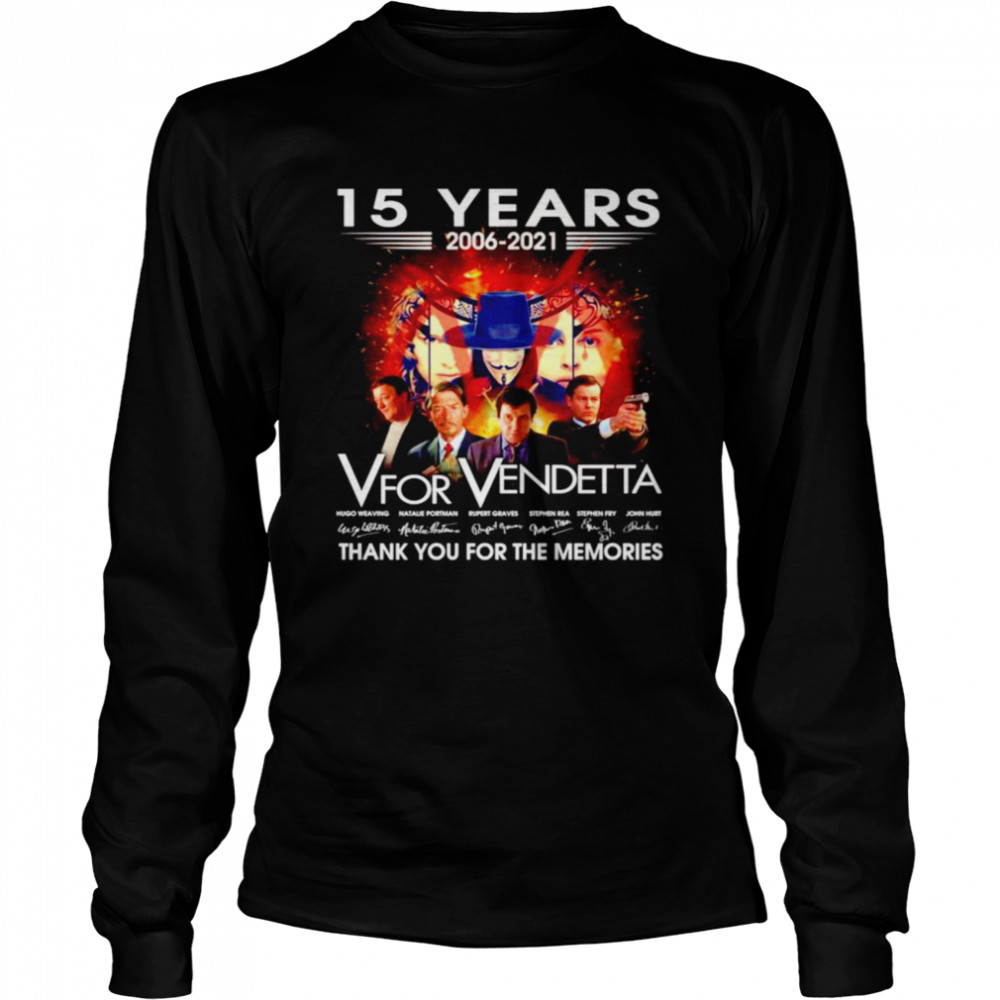 15 Years 2006-2021 V For Vendetta Signatures Thank You For The Memories Shirt 2 » Cool Gifts for You - Mfamilygift 15 Years 2006-2021 V For Vendetta Signatures Thank You For The Memories Shirt 2