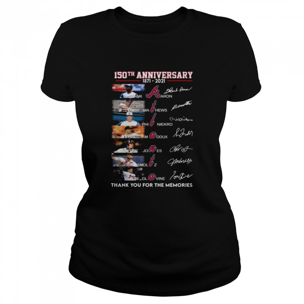 150 Years 1871 2021 Of The Atlanta Braves Signatures Thank You For The Memories Shirt 1 » Cool Gifts for You - Mfamilygift 150 Years 1871 2021 Of The Atlanta Braves Signatures Thank You For The Memories Shirt 1