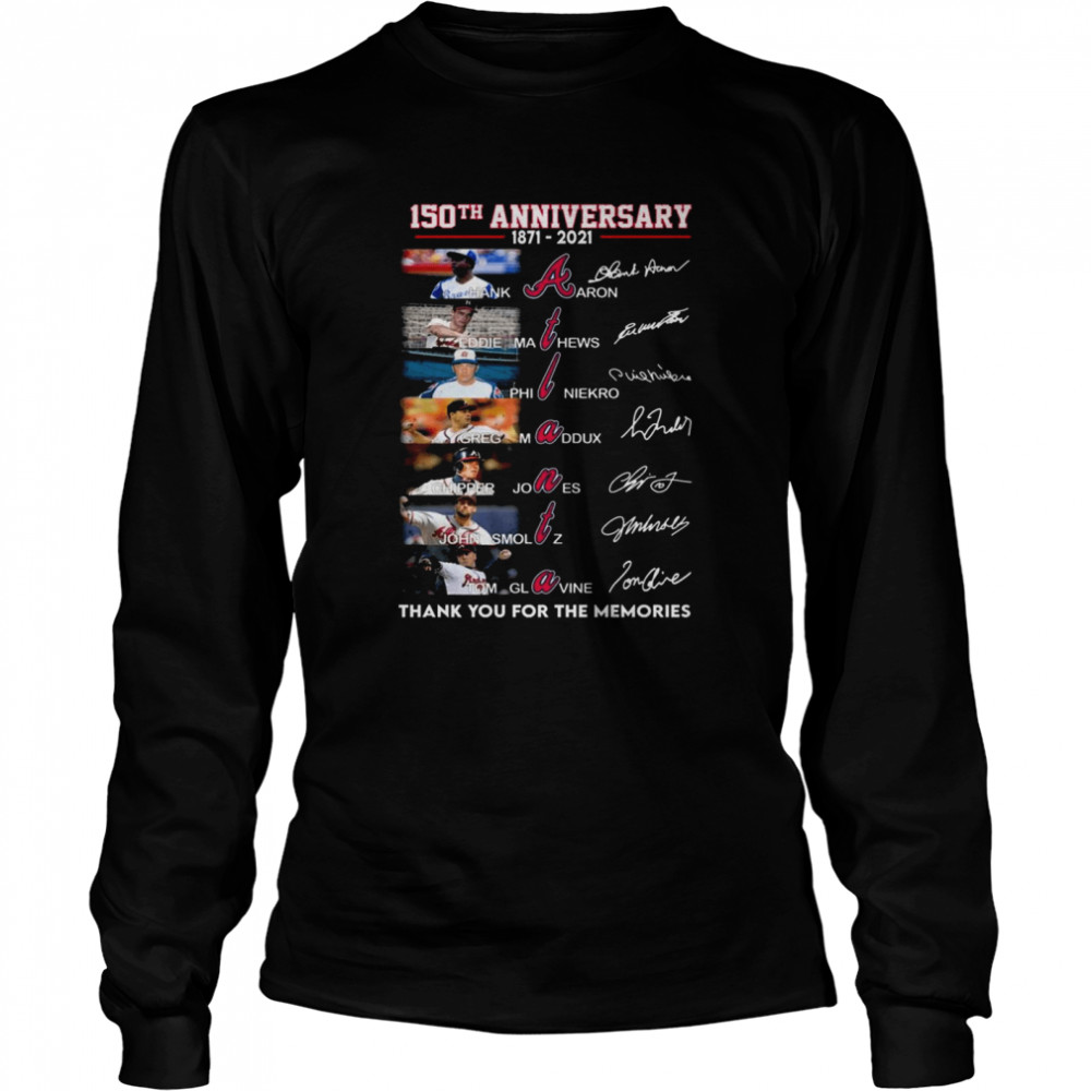 150 Years 1871 2021 Of The Atlanta Braves Signatures Thank You For The Memories Shirt 2 » Cool Gifts for You - Mfamilygift 150 Years 1871 2021 Of The Atlanta Braves Signatures Thank You For The Memories Shirt 2