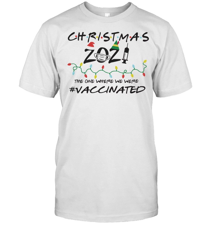 2021 Covid Vaccine Christmas Tree Ornament The One Where We Were Vaccinated Shirt