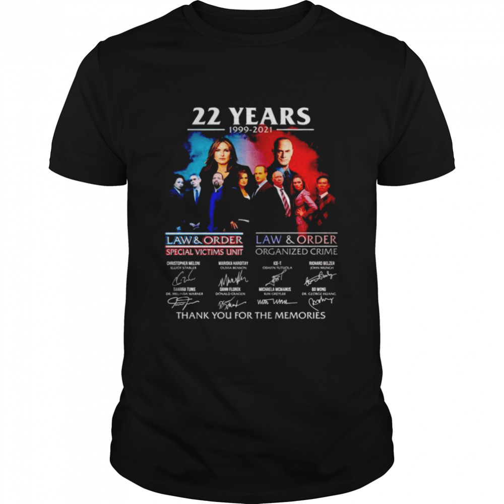 22 Years 1999 2021 Law And Order Special Victims Unit Signatures Thank You For The Memories Nice Shirt