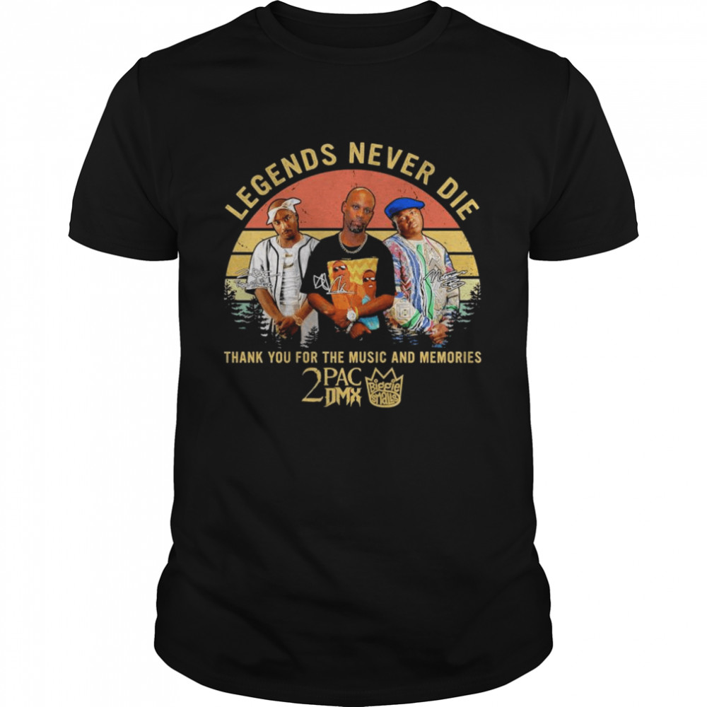 2Pac Dmx Biggie Smalls Legends Never Die Thank You For The Music And Memories Signatures Vintage Shirt
