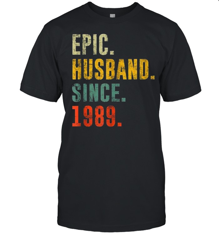 32Nd Wedding Anniversary Vintage Epic Husband Since 1989 Shirt 32Nd Wedding Anniversary Vintage Epic Husband Since 1989 Shirt