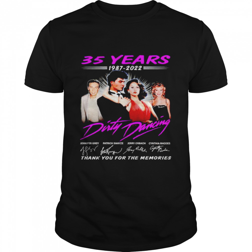 35 Years 1987 2022 Dirty Dancing Signatures Thank You For The Memories Shirt