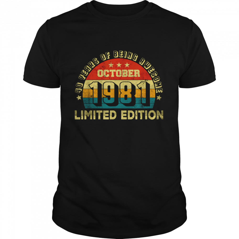40 Years Of Being Awesome October 1981 40Th Birthday T-Shirt