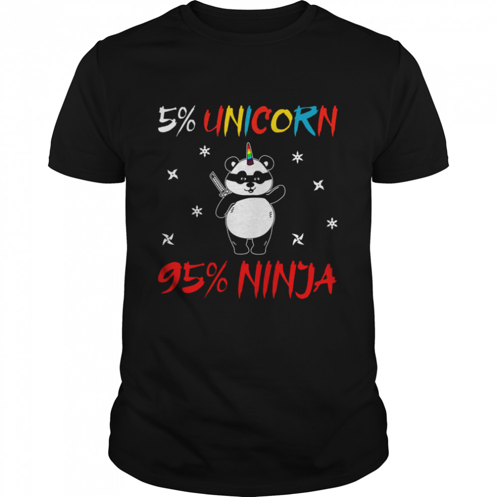 5% Unicorn 95% Ninja Shirt 5% Unicorn 95% Ninja Shirt