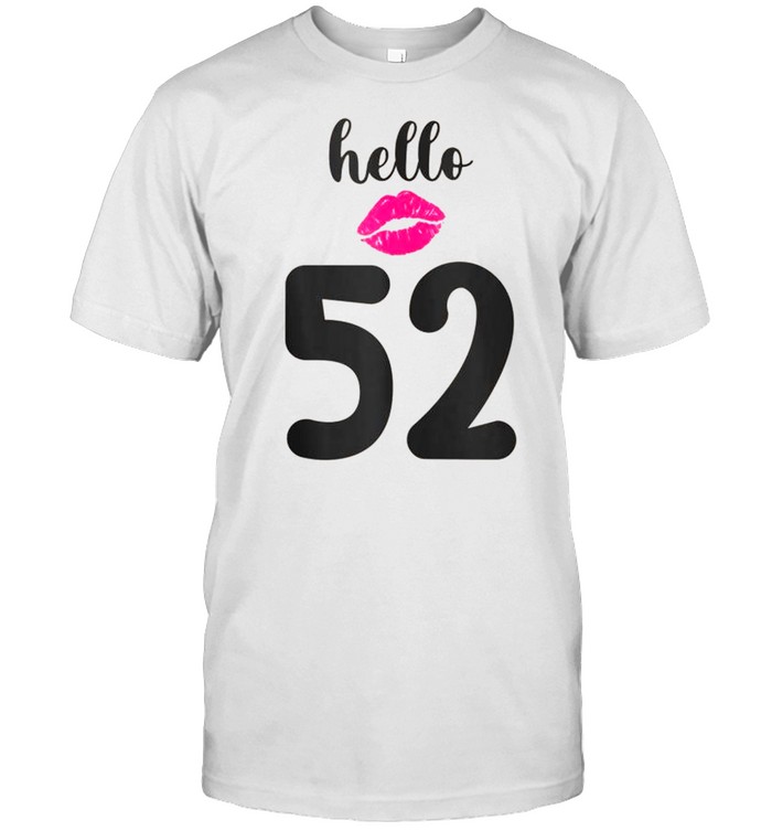 52Nd Birthday – Hello 52 Birthday Shirt