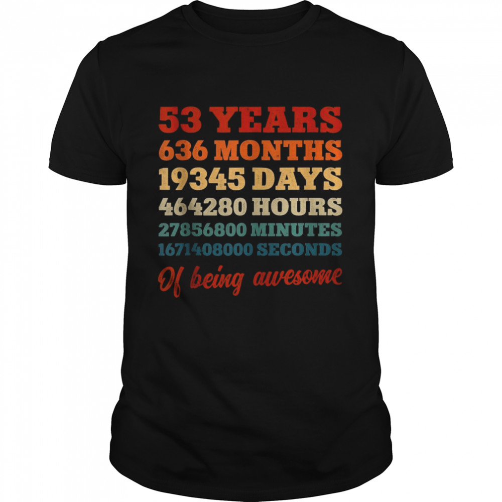 53 Years Of Being Awesome 53Th Birthday Decorations Party Shirt