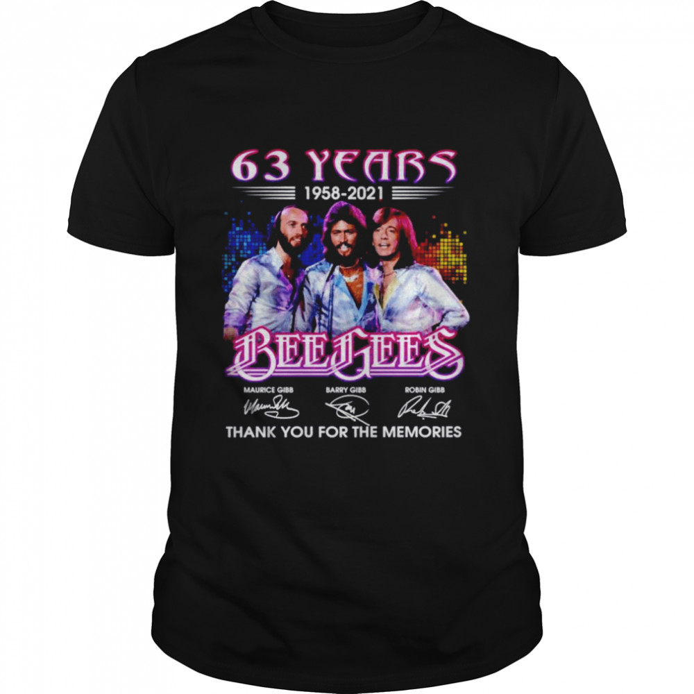 63 Years Bee Gees 1958 2021 Thank You For The Memories Shirt