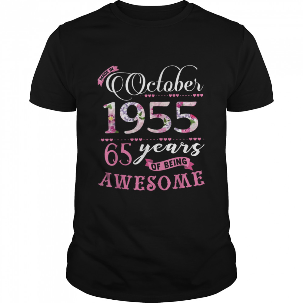 65Th Birthday Floral Born In October 1955 Shirt 65Th Birthday Floral Born In October 1955 Shirt