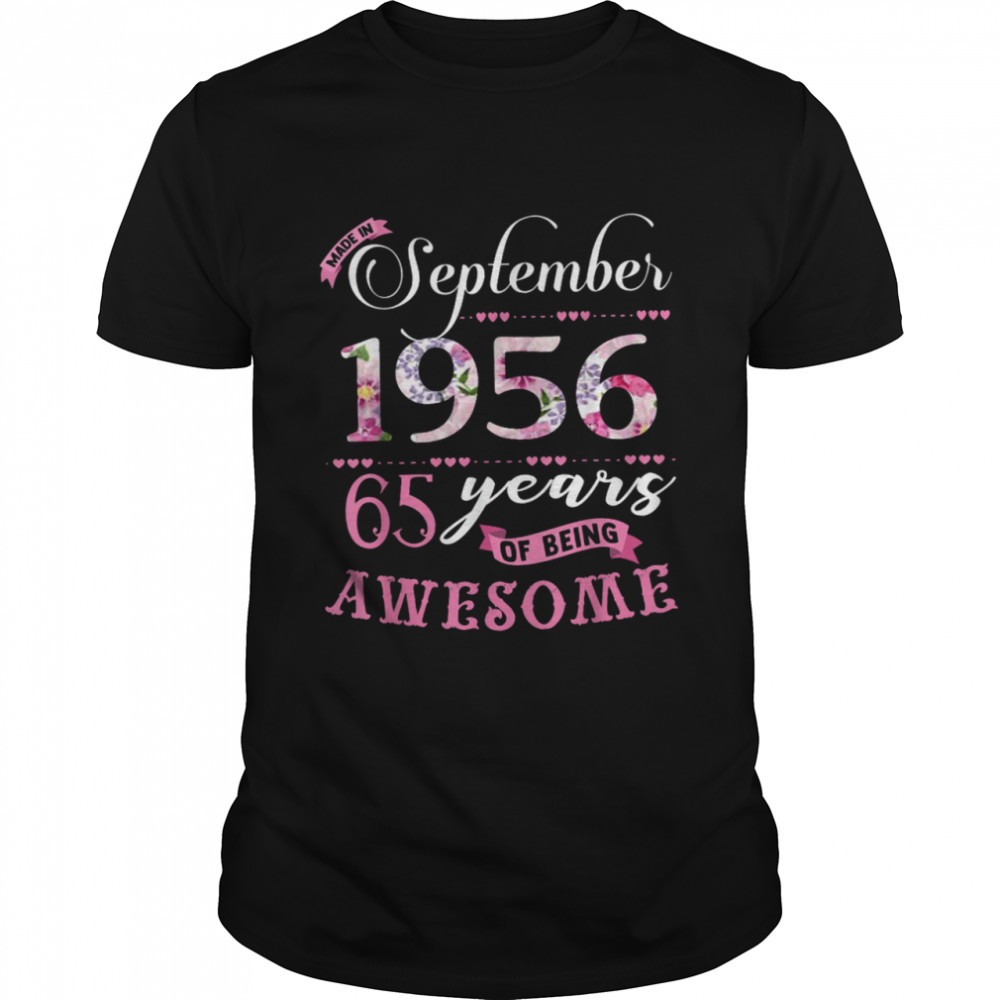 65Th Birthday Floral Born In September 1956 Shirt 65Th Birthday Floral Born In September 1956 Shirt