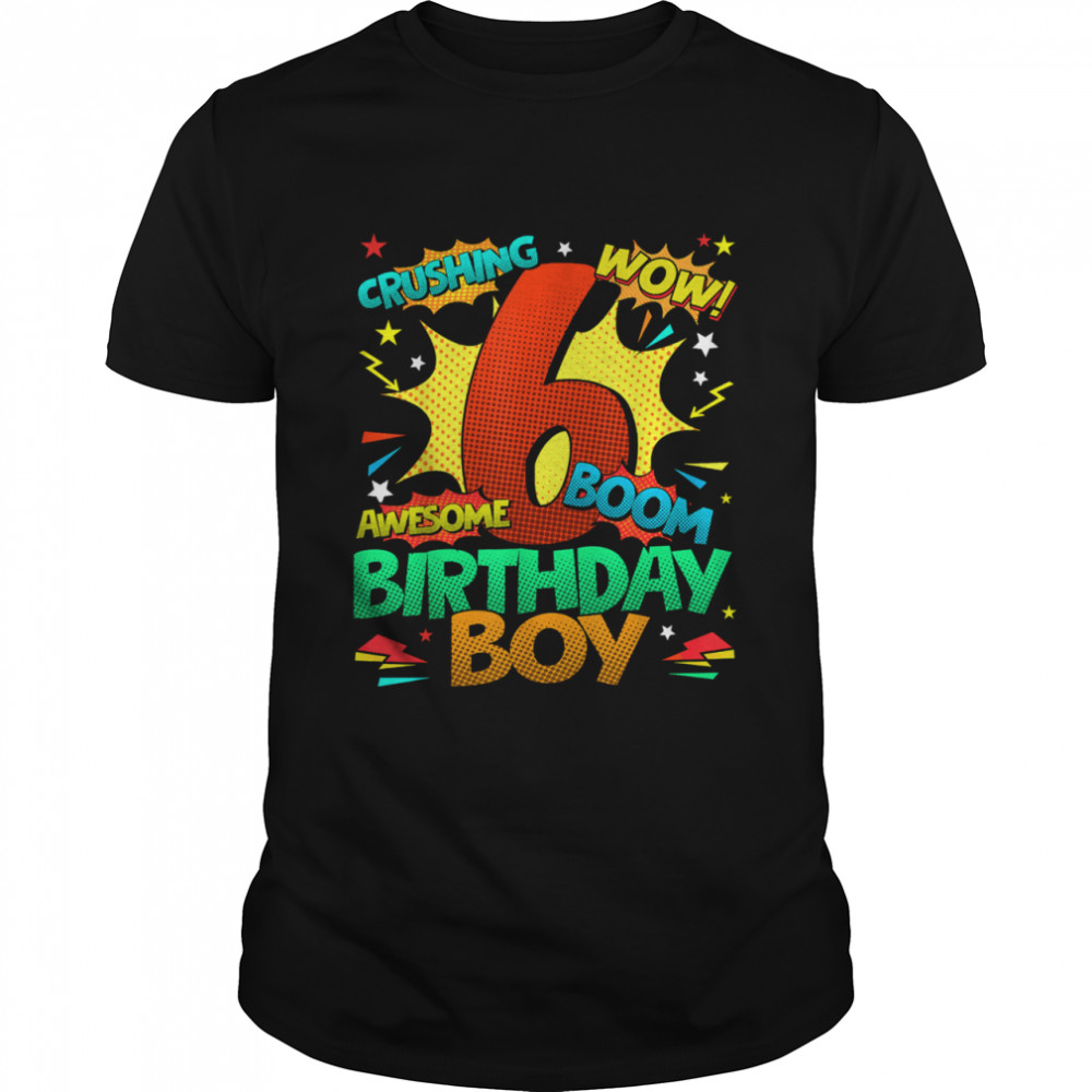6Th Birthday Kids Comic Style Kids Boys 6Th Birthday Shirt