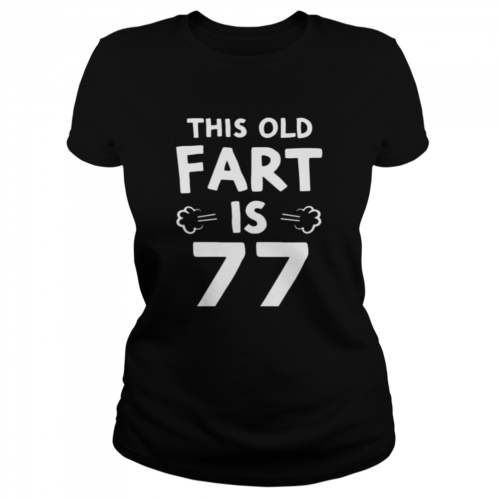 77Th Birthday This Oid Fart Is 77 Shirt 1 » Cool Gifts for You - Mfamilygift 77Th Birthday This Oid Fart Is 77 Shirt 1