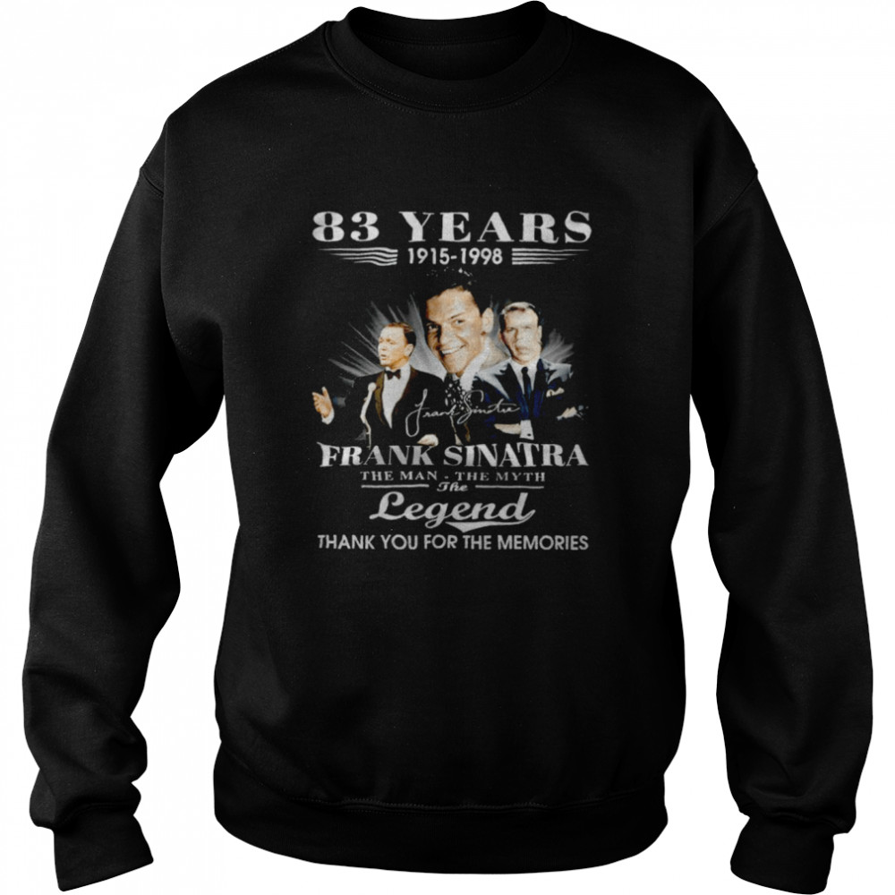 83 Years 1915-1998 Frank Sinatra The Man The Myth The Legend Thank You For The Memories Shirt 3 » Cool Gifts for You - Mfamilygift 83 Years 1915-1998 Frank Sinatra The Man The Myth The Legend Thank You For The Memories Shirt 3