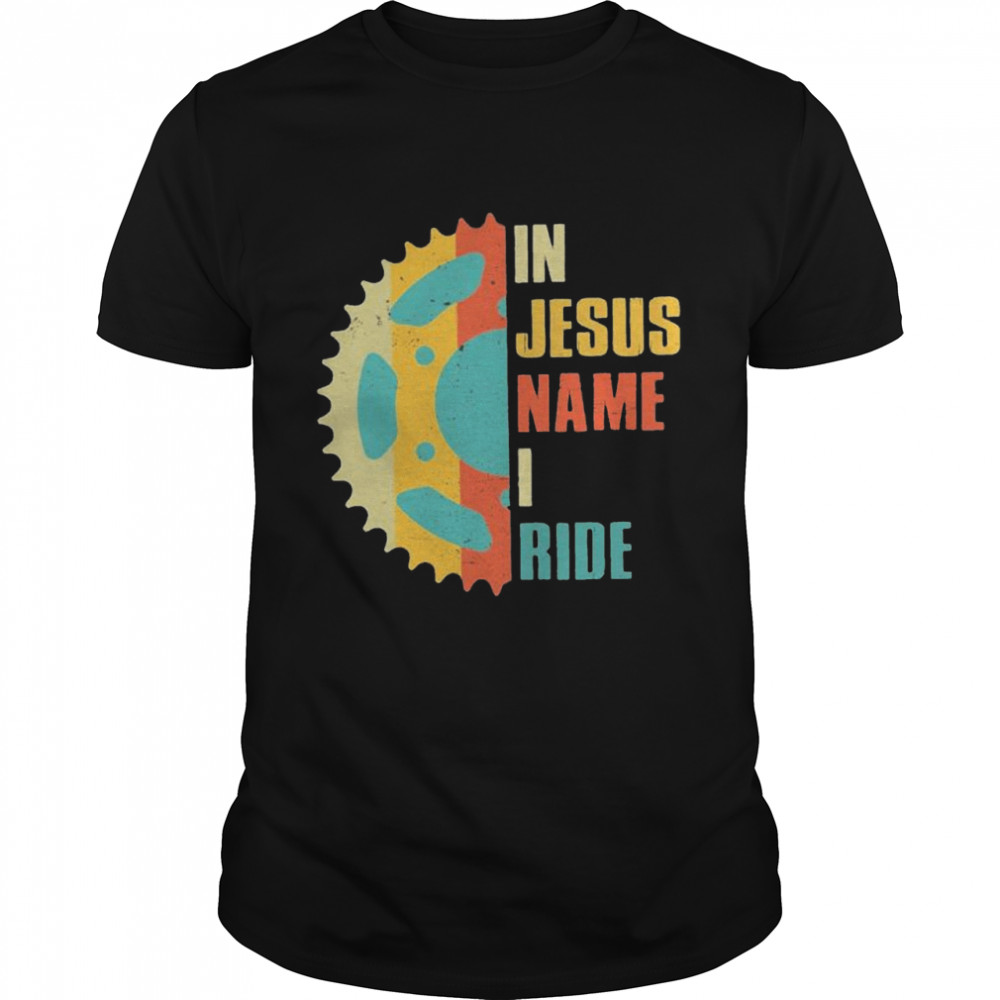 Bike In Jesus Name I Ride Vintage Shirt Bike In Jesus Name I Ride Vintage Shirt