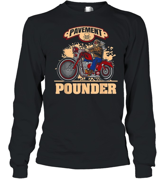 Biker Motorcycle Club Cyclist Street Pavement Pounder Shirt 2 » Cool Gifts for You - Mfamilygift Biker Motorcycle Club Cyclist Street Pavement Pounder Shirt 2