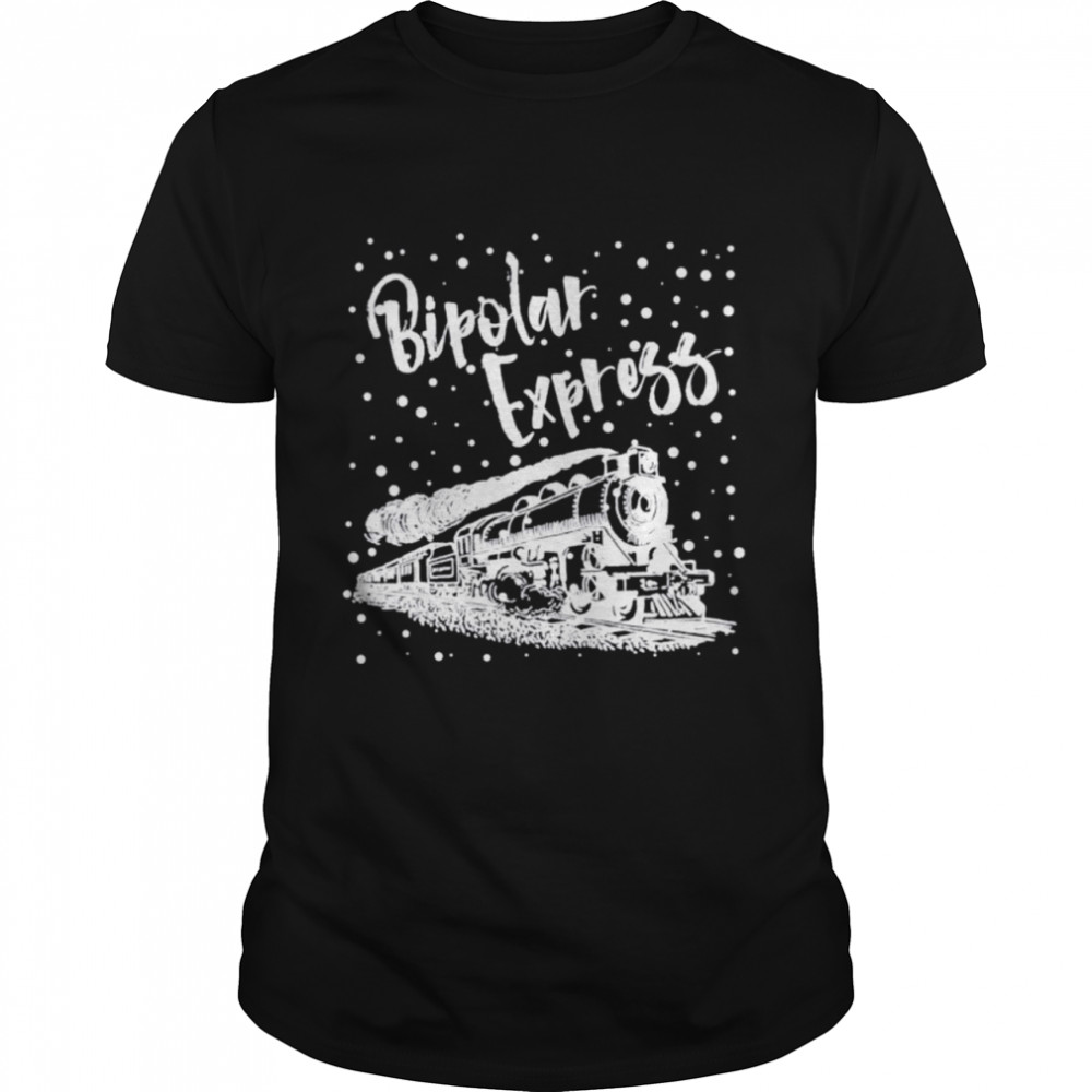 Bipolar Express Christmas Shirt