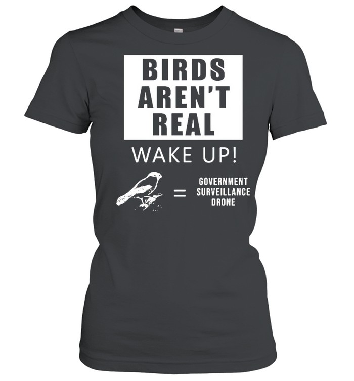 Birds Aren’T Real Wake Up Government Surveillance Drone Shirt 1 » Cool Gifts for You - Mfamilygift Birds Aren’T Real Wake Up Government Surveillance Drone Shirt 1