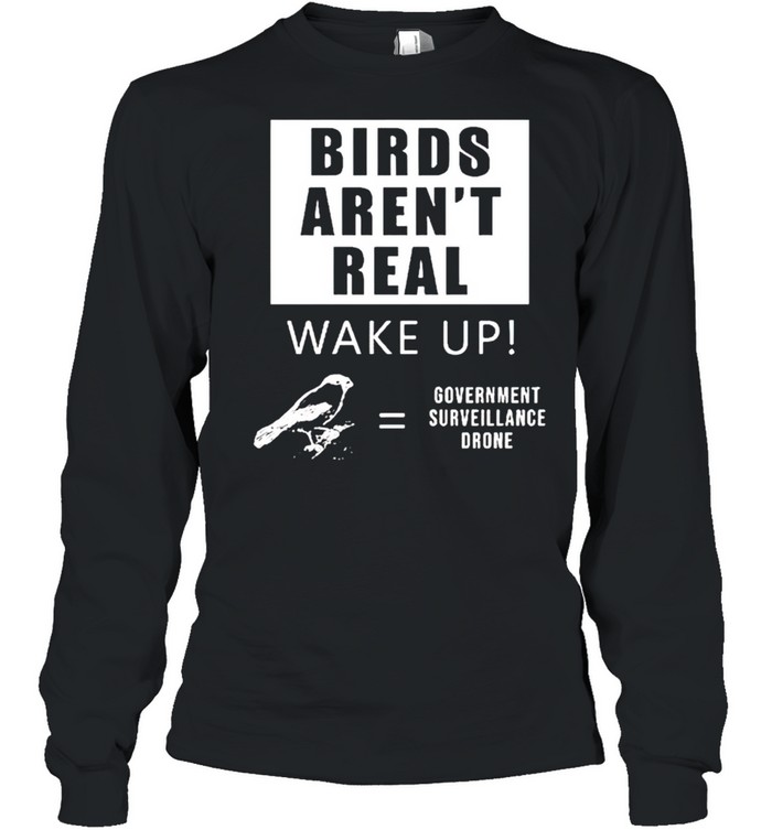 Birds Aren’T Real Wake Up Government Surveillance Drone Shirt 2 » Cool Gifts for You - Mfamilygift Birds Aren’T Real Wake Up Government Surveillance Drone Shirt 2
