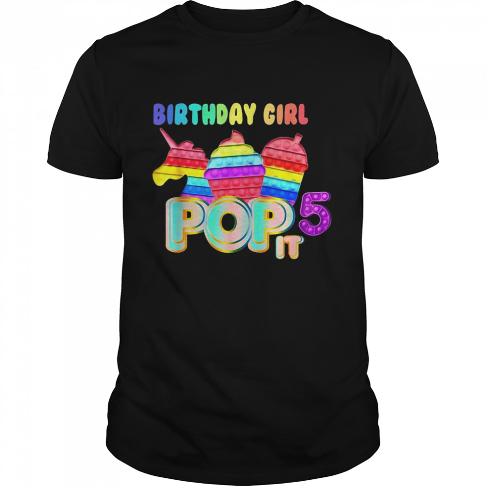 Birthday Girl 5 Pop It Shirt