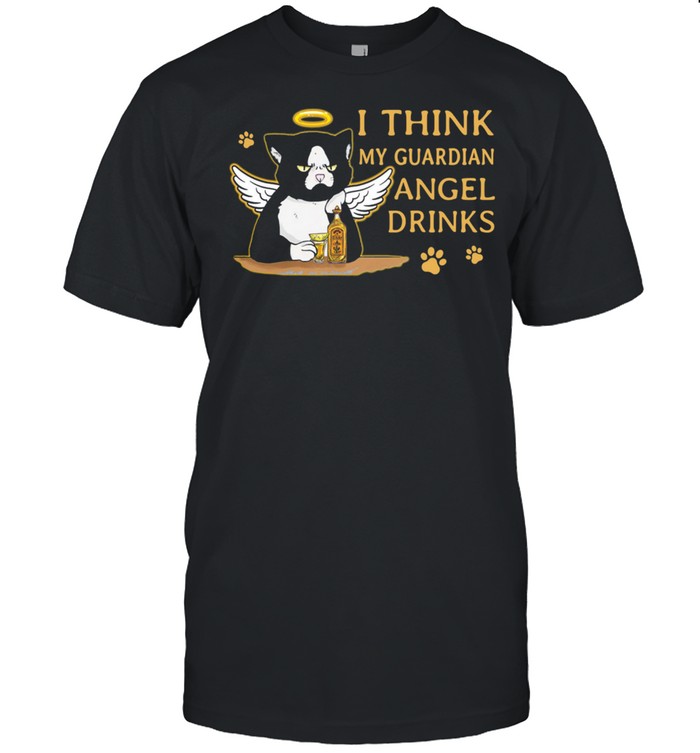 Black Cat I Think My Guardian Angel Drinks Shirt