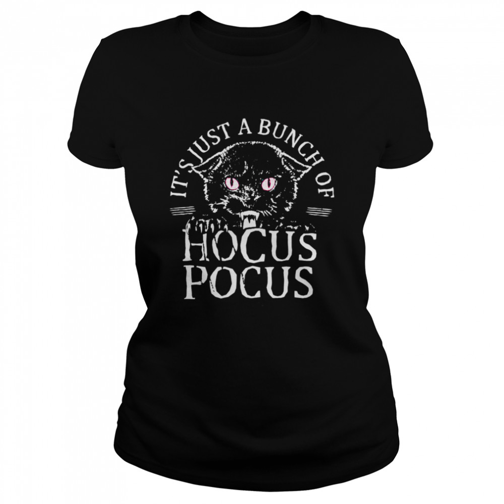 Black Cat Its Just A Bunch Of Hocus Pocus Shirt 1 » Cool Gifts for You - Mfamilygift Black Cat Its Just A Bunch Of Hocus Pocus Shirt 1