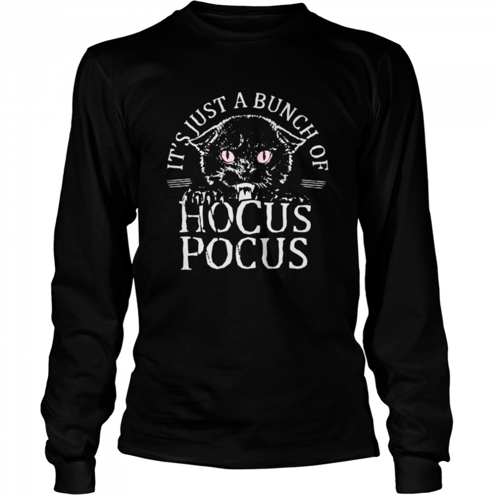 Black Cat Its Just A Bunch Of Hocus Pocus Shirt 2 » Cool Gifts for You - Mfamilygift Black Cat Its Just A Bunch Of Hocus Pocus Shirt 2