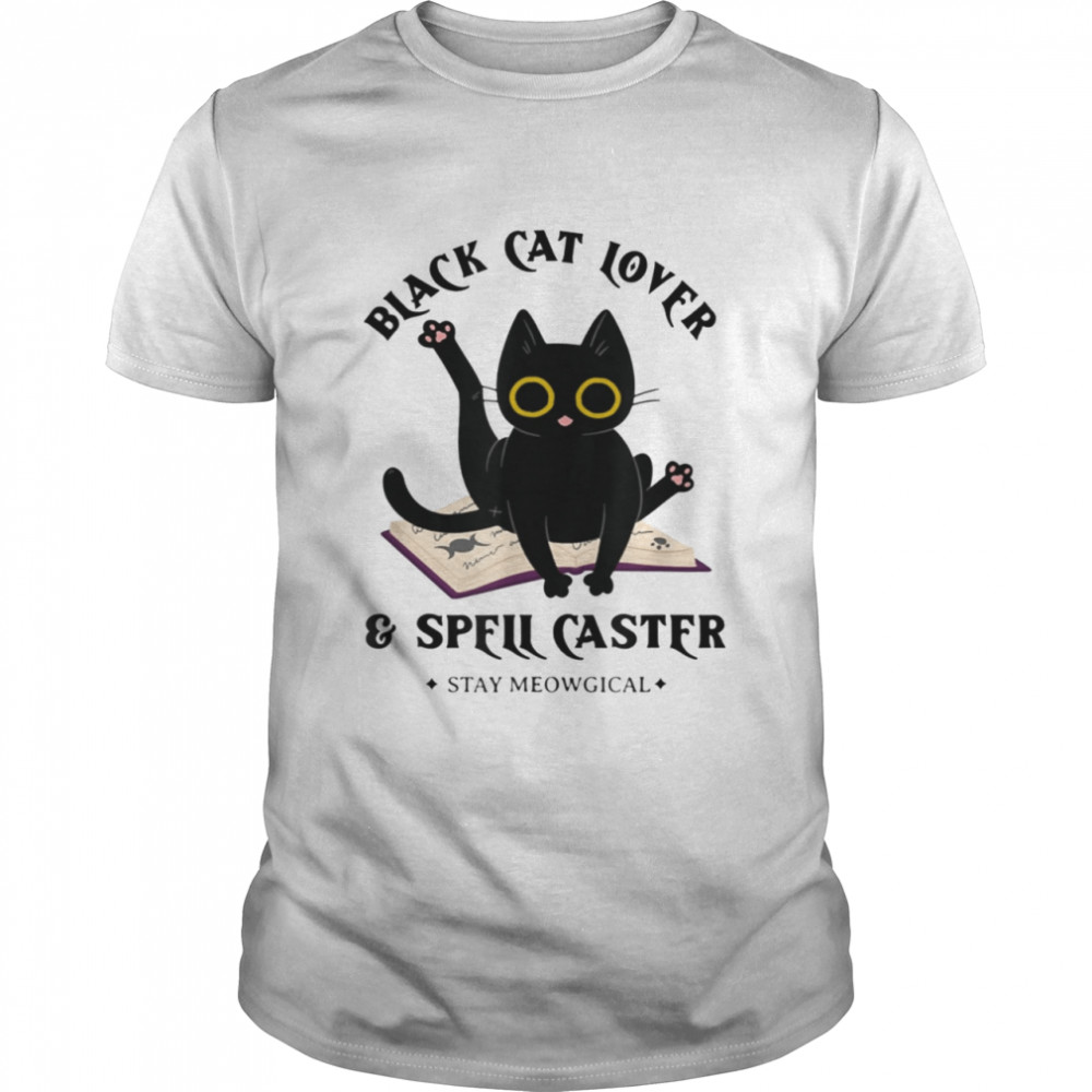 Black Cat Lover Spell Caster For Halloween Shirt Black Cat Lover Spell Caster For Halloween Shirt