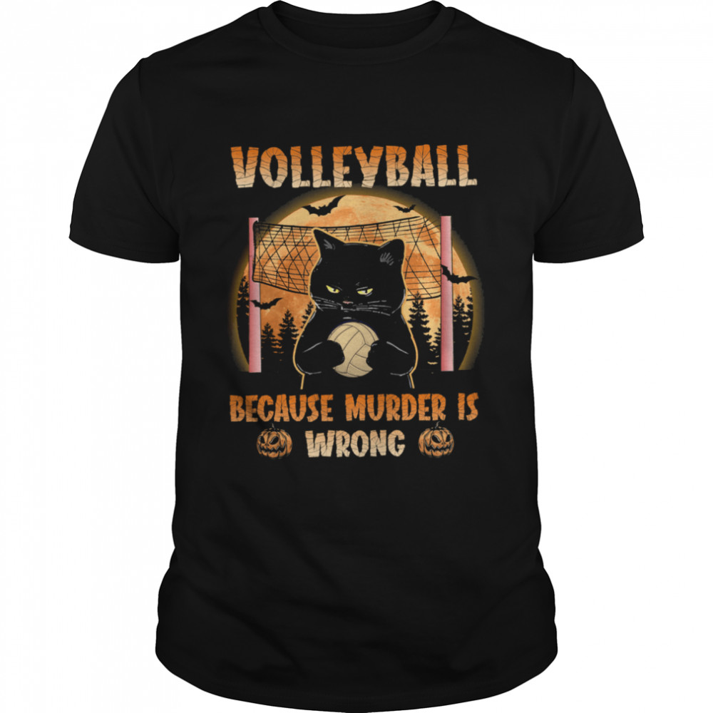 Black Cat Volleyball Because Murder Is Wrong Halloween Shirt