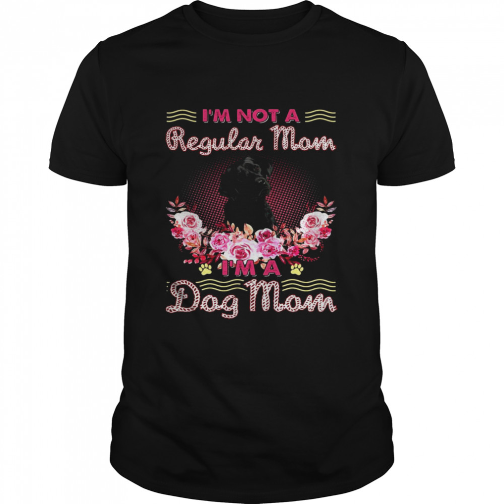 Black Labrador I’M Not A Regular Mom I’M A Dog Mom Shirt
