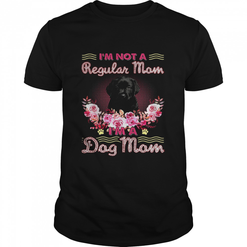 Black Labrador Pup I’M Not A Regular Mom I’M A Dog Mom Shirt Black Labrador Pup I’M Not A Regular Mom I’M A Dog Mom Shirt