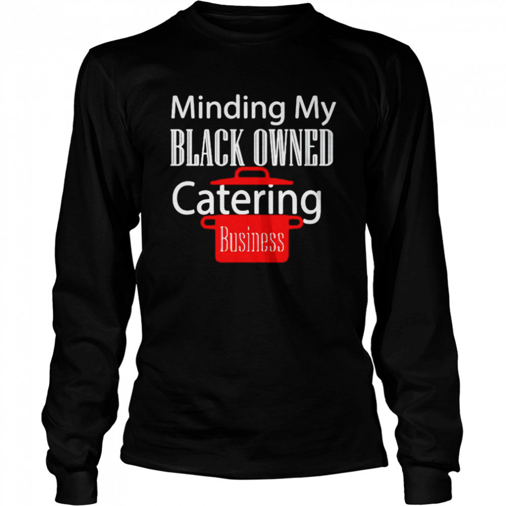 Black Owned Business Support Chef Catering Entrepreneur Shirt 2 » Cool Gifts for You - Mfamilygift Black Owned Business Support Chef Catering Entrepreneur Shirt 2