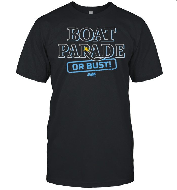 Boat Parade Or Bust Tampa Bay Baseball Fans Smack Apparel Shirt