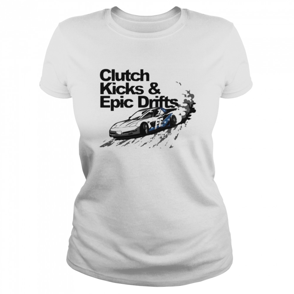 Clutch Kicks And Epic Drifts Shirt 1 » Cool Gifts for You - Mfamilygift Clutch Kicks And Epic Drifts Shirt 1