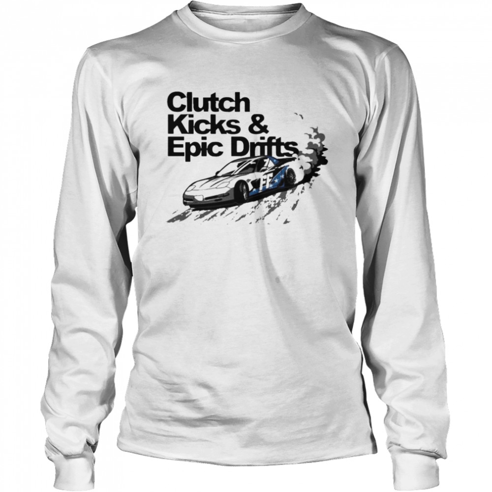 Clutch Kicks And Epic Drifts Shirt 2 » Cool Gifts for You - Mfamilygift Clutch Kicks And Epic Drifts Shirt 2