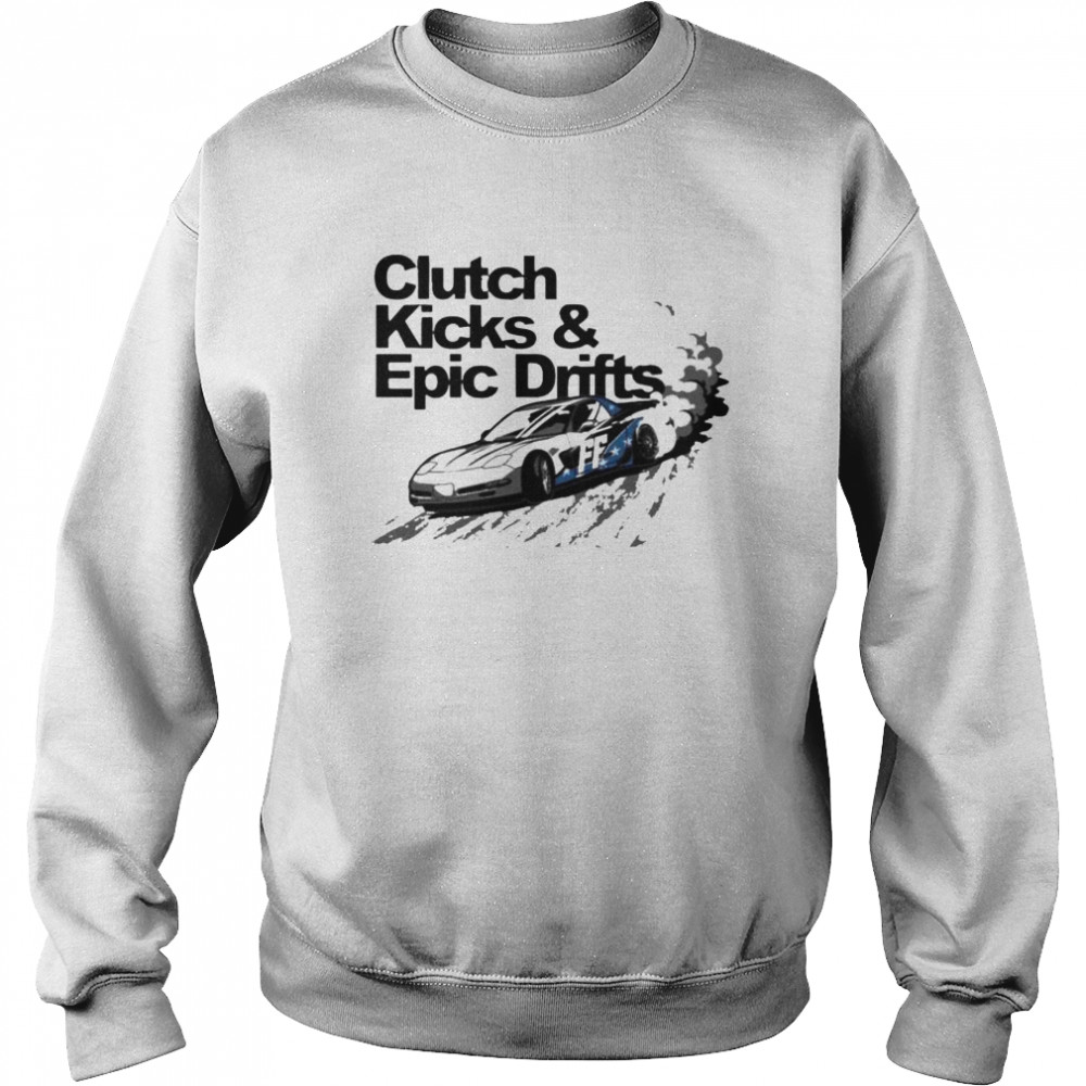 Clutch Kicks And Epic Drifts Shirt 3 » Cool Gifts for You - Mfamilygift Clutch Kicks And Epic Drifts Shirt 3