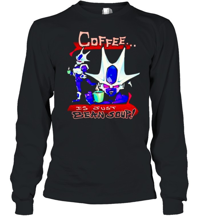 Coffee Is Just Bean Soup Shirt 2 » Cool Gifts for You - Mfamilygift Coffee Is Just Bean Soup Shirt 2