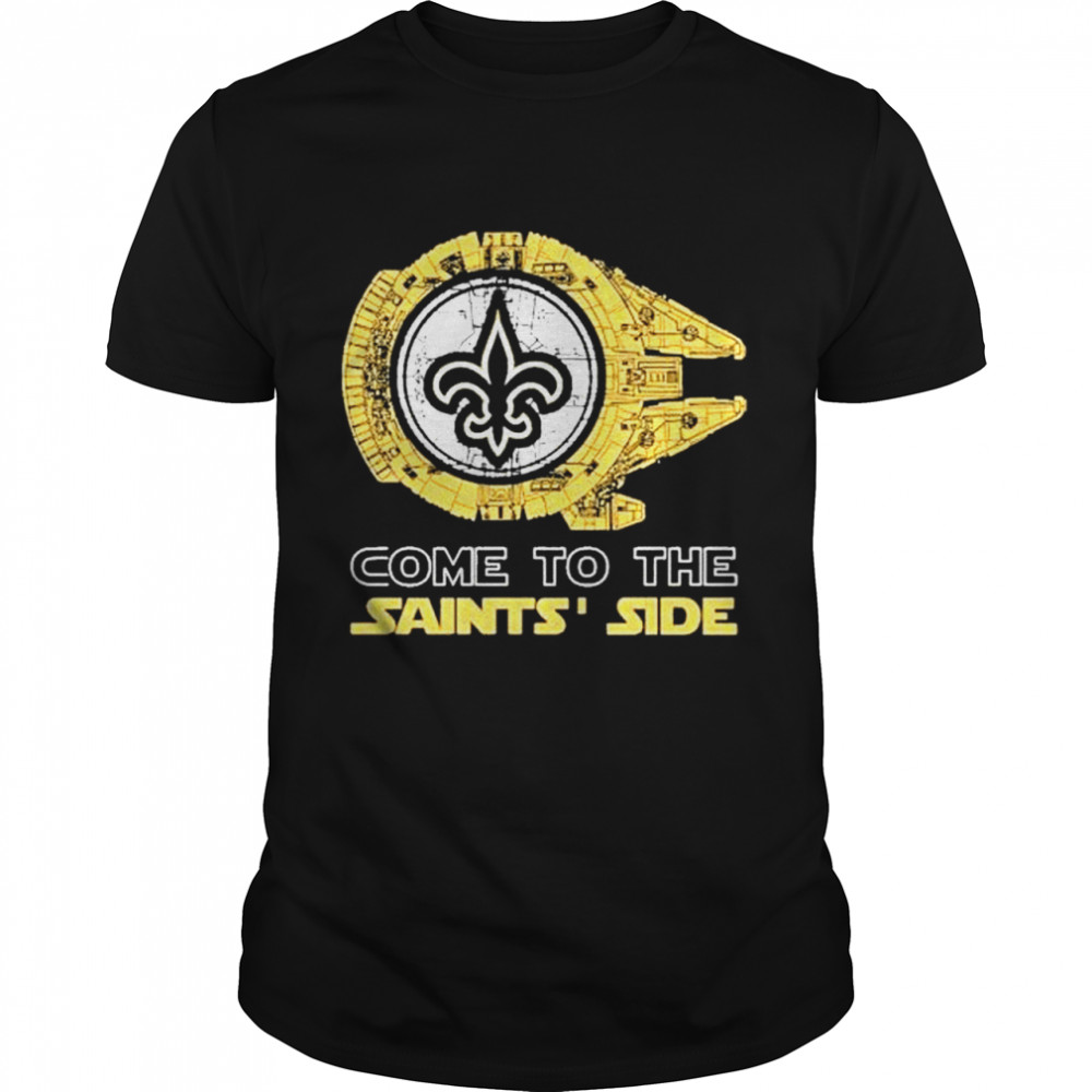 Come To The Orleans Saints’ Side Star Wars Millennium Falcon Shirt Come To The Orleans Saints’ Side Star Wars Millennium Falcon Shirt