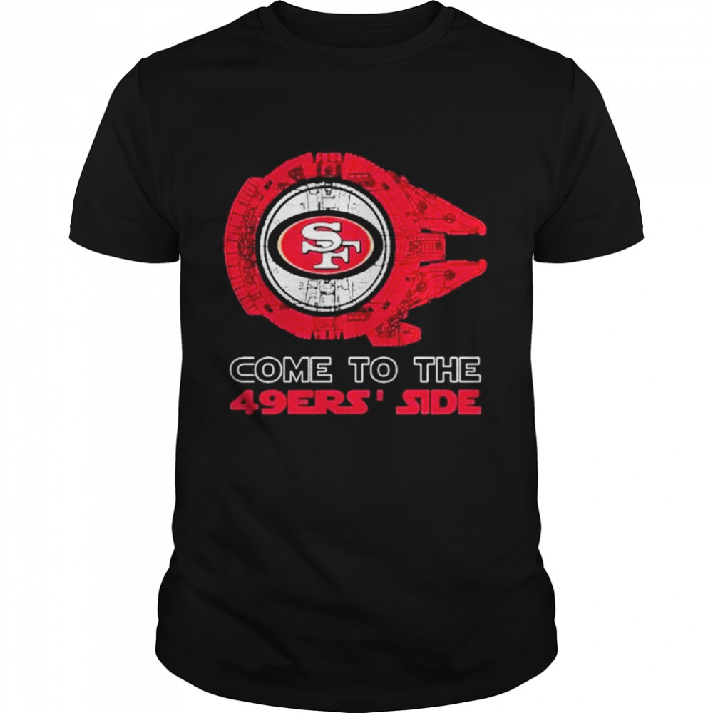 Come To The San Francisco 49Ers’ Side Star Wars Millennium Falcon Shirt